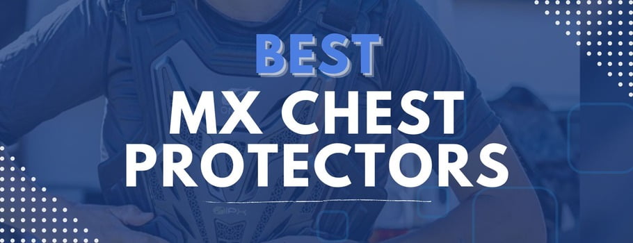 Best MX Chest Protectors